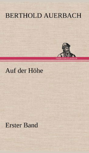 Cover for Berthold Auerbach · Auf Der Hohe Erster Band (Hardcover Book) [German edition] (2012)