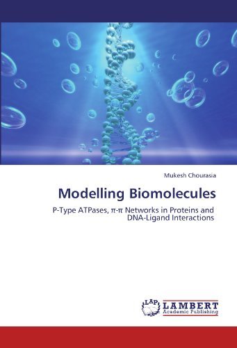 Modelling Biomolecules: P-type Atpases, - Networks in Proteins and   Dna-ligand Interactions - Mukesh Chourasia - Books - LAP LAMBERT Academic Publishing - 9783848401758 - February 28, 2012