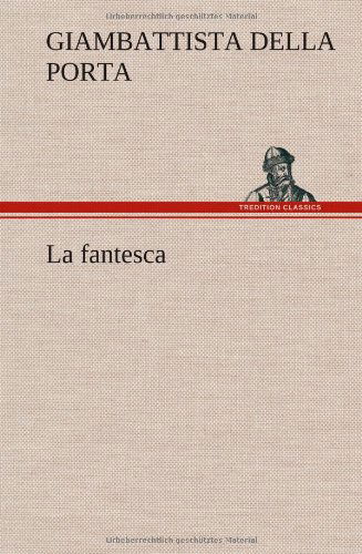 Cover for Giambattista Della Porta · La Fantesca (Hardcover Book) [German edition] (2012)