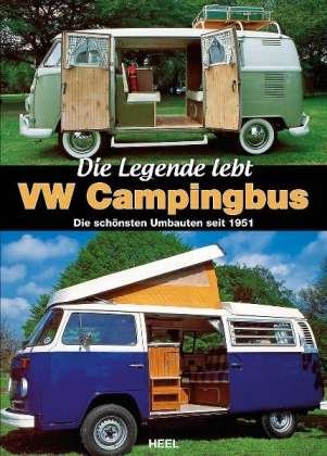 VW Campingbus - Die Legende lebt - Eccles - Books -  - 9783868524758 - 