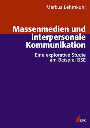 Cover for Markus Lehmkuhl · Massenmedien und interpersonale Kommunikation (Paperback Book) (2006)