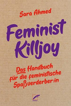 Cover for Sara Ahmed · Feminist Killjoy (Buch) (2024)