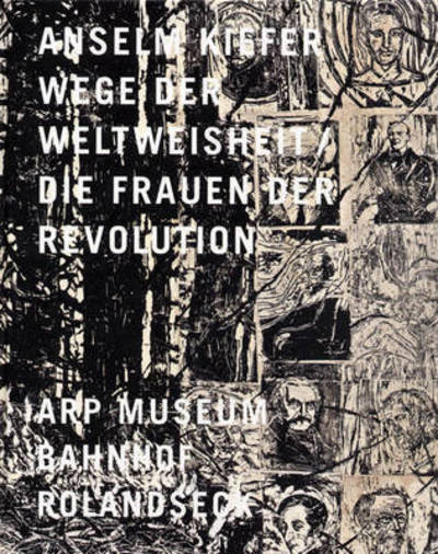 Anselm Kiefer: Women of the Revolution - Hans Dickel - Książki - Richter|Fey Verlag GmbH - 9783937572758 - 30 sierpnia 2007