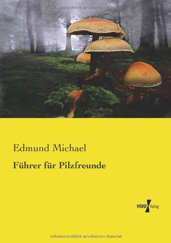 Cover for Edmund Michael · Fuehrer Fuer Pilzfreunde (Paperback Bog) [German edition] (2019)