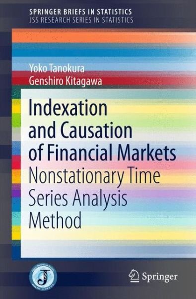 Yoko Tanokura · Indexation and Causation of Financial Markets - JSS Research Series in Statistics (Paperback Book) [1st ed. 2015 edition] (2016)