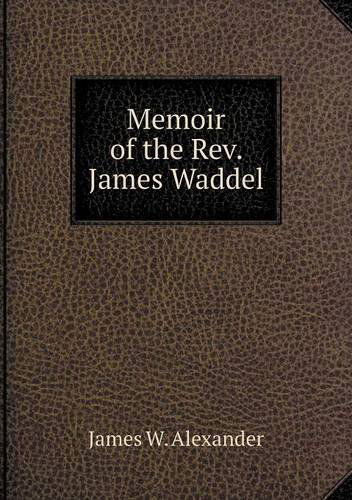 Cover for James W. Alexander · Memoir of the Rev. James Waddel (Paperback Book) (2013)