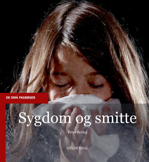 Cover for Peter Bering · De små fagbøger: Sygdom og smitte (Hæftet bog) [1. udgave] (2015)