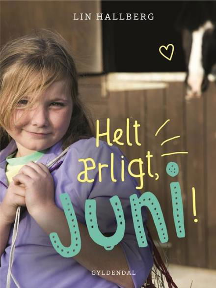 Cover for Lin Hallberg · Juni: Juni 2 - Helt ærligt, Juni! (Indbundet Bog) [1. udgave] (2017)