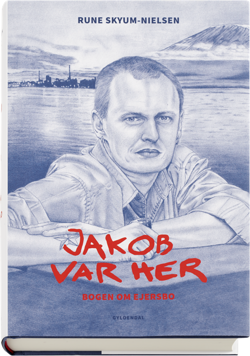 Cover for Rune Skyum-Nielsen · Jakob var her (Sewn Spine Book) [1st edition] (2016)