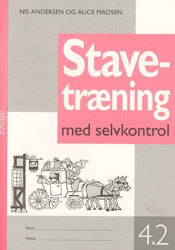 Cover for Alice Madsen Nis Andersen · Stavetræning: Stavetræning med selvkontrol, 4-2 (Heftet bok) [2. utgave] (1999)