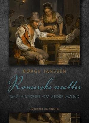 Cover for Børge Janssen · Romerske nætter: Små historier om store mænd (Sewn Spine Book) [1st edition] (2019)