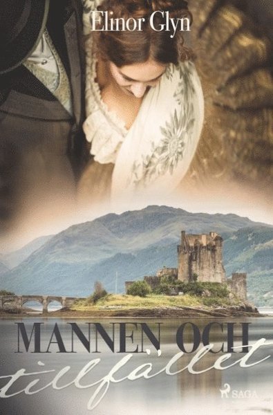 Cover for Elinor Glyn · Mannen och tillfället (Bok) (2019)