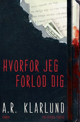 Cover for Anders Rønnow Klarlund · Hvorfor jeg forlod dig (Sewn Spine Book) [1er édition] (2013)