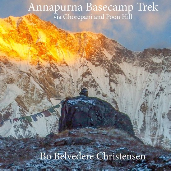 Cover for Bo Belvedere Christensen; Bo Belvedere Christensen · Annapurna Basecamp Trek (Paperback Book) [1e uitgave] (2020)