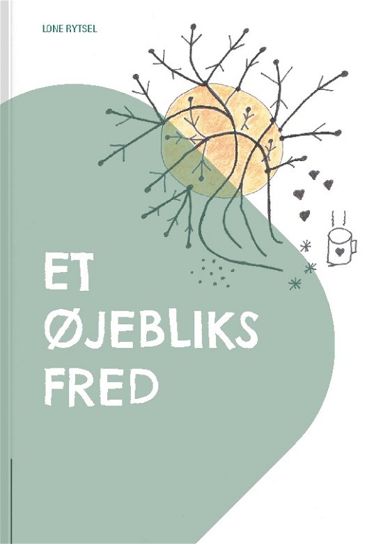 Cover for Lone Rytsel · Et øjebliks fred (Paperback Book) [1º edição] (2024)