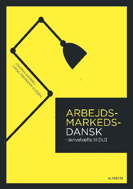 Cover for Joanna Haskiel; Kirsa Freimann Olesen · Arbejdsmarkedsdansk til DU2 (Sewn Spine Book) [1.º edición] (2017)