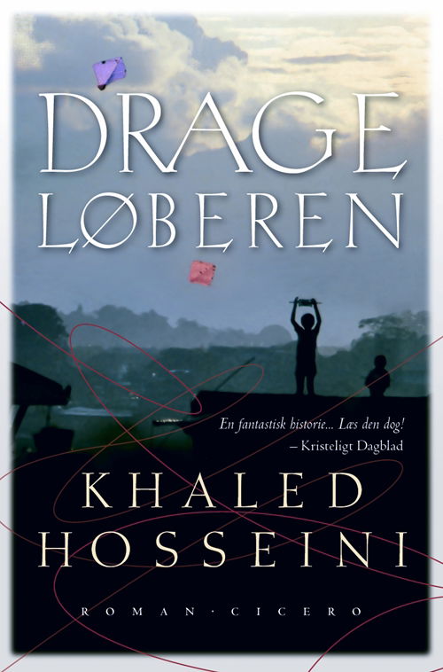 Drageløberen - Khaled Hosseini - Kirjat - Cicero - 9788770790758 - tiistai 27. huhtikuuta 2010