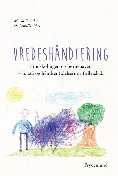 Cover for Maria Dressler &amp; Camilla Obel · Vredeshåndtering i indskolingen og børnehaven (Paperback Book) [1th edição] (2016)