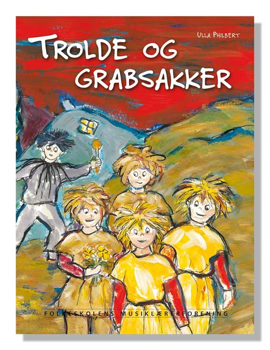 Cover for Ulla Philbert · Trolde og grabsakker (Bok) [1:a utgåva] (2003)
