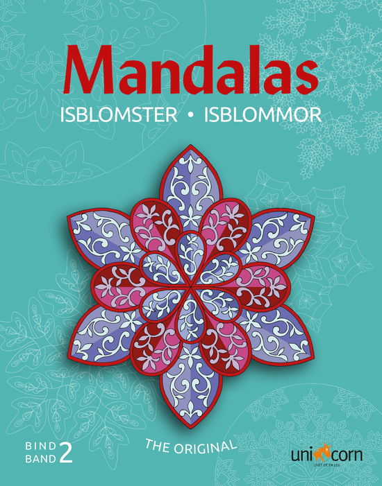 Mandalas med Isblomster Bind 2 -  - Bøker - Unicorn - 9788792484758 - 31. desember 2012