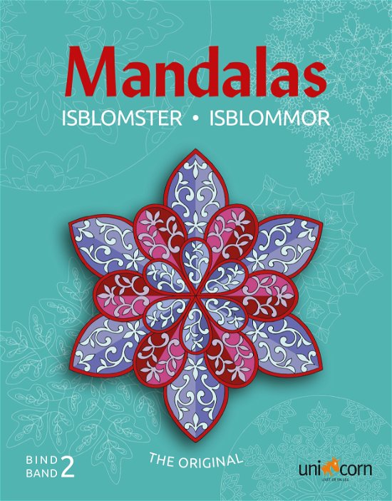 Mandalas med Isblomster Bind 2 -  - Bücher - Unicorn - 9788792484758 - 31. Dezember 2012