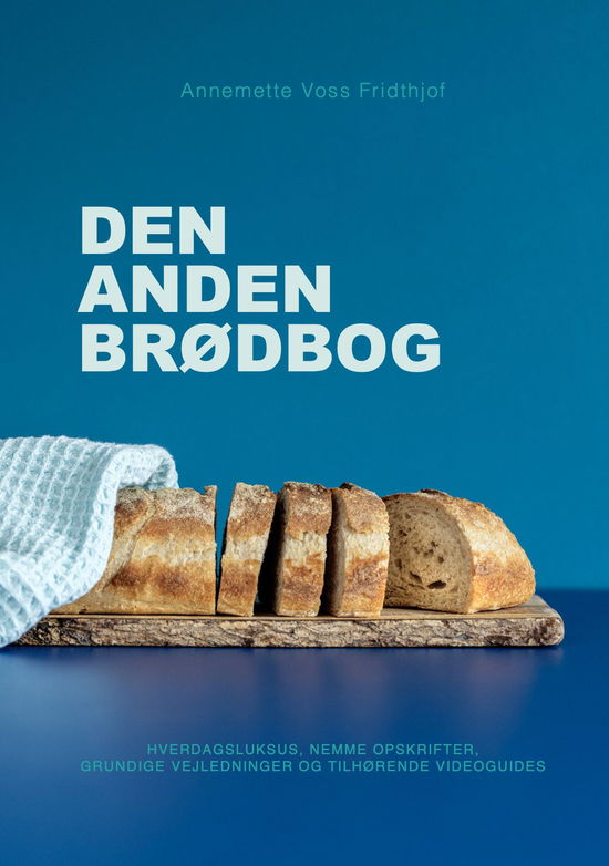 Cover for Annemette voss Fridthjof · Den anden brødbog (Inbunden Bok) [1:a utgåva] (2023)