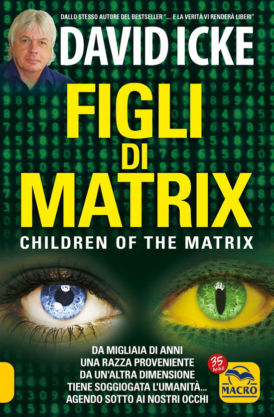 Cover for David Icke · Figli Di Matrix. Da Migliaia Di Anni Una Razza Proveniente Da Un'altra Dimensione Tiene Soggiogata L'umanita... Agendo Sotto Ai Nostri Oc (Book)