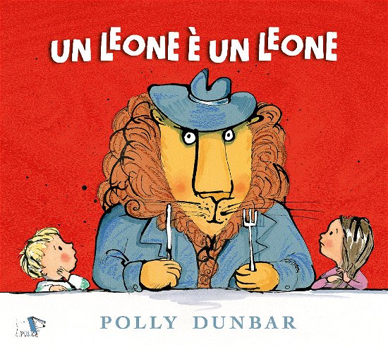 Cover for Polly Dunbar · Un Leone E Un Leone. Ediz. A Colori (Book)