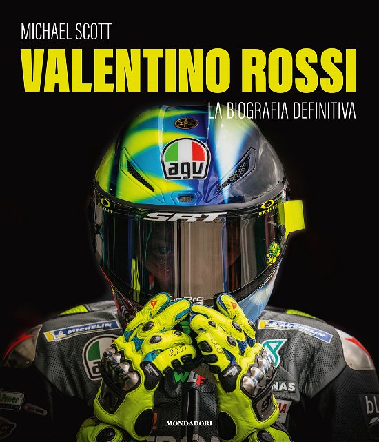 Cover for Michael Scott · Valentino Rossi. La Biografia Definitiva. Ediz. Illustrata (Book)