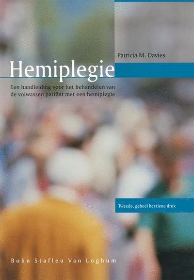 Cover for P M Davies · Hemiplegie Deel 1: Handleiding Voor De Behandeling Van Een Volwassen Patiant (Pocketbok) (2001)