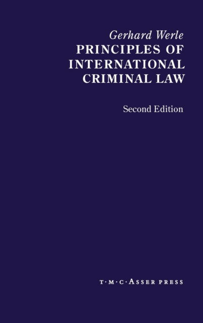Cover for Gerhard Werle · Principles of International Criminal Law: 2nd Edition (Hardcover Book) [2nd Edition. edition] (2009)