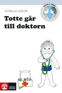 Totte: Totte går till doktorn - Gunilla Wolde - Bøger - Natur & Kultur Digital - 9789127135758 - 9. november 2013
