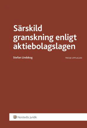 Särskild granskning enligt aktiebolagslagen - Stefan Lindskog - Böcker - Norstedts Juridik - 9789139015758 - 18 februari 2013