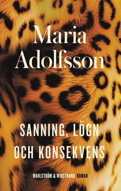 Cover for Maria Adolfsson · Sanning, lögn och konsekvens (Hardcover Book)