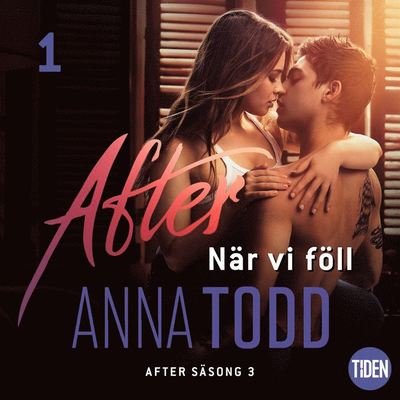 After - När vi föll: After S3A1 När vi föll - Anna Todd - Hörbuch - Tiden - 9789151501758 - 25. Oktober 2019