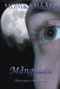 Cover for Monika Häägg · Böckerna om Fry: Månguden (Gebundesens Buch) (2009)