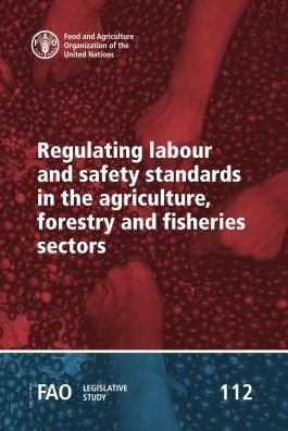 Cover for Sisay Yeshanew · Regulating labour and safety standards in the agriculture, forestry and fisheries sectors - FAO legislative study (Paperback Bog) (2019)