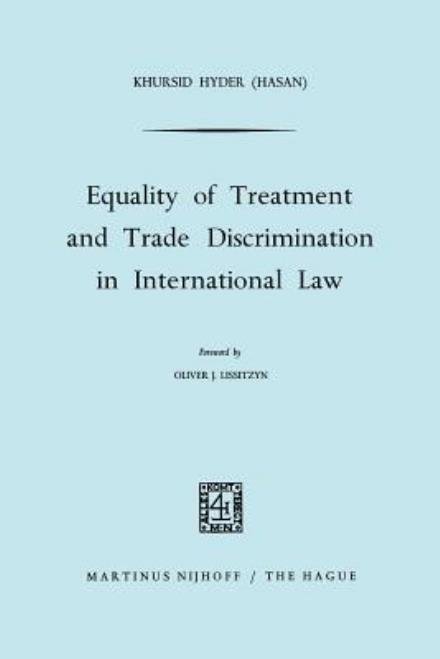 Khurshid Hyder · Equality of Treatment and Trade Discrimination in International Law (Paperback Bog) [1968 edition] (1968)
