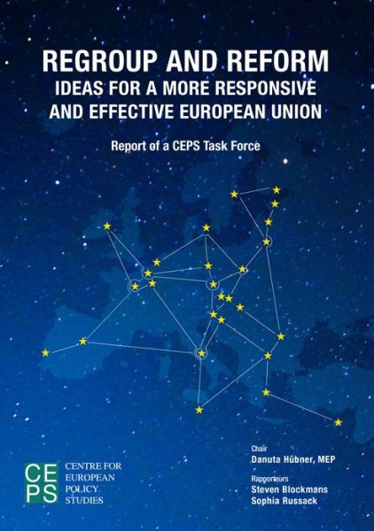 Regroup and Reform: Ideas for a More Responsive and Effective European Union - Steven Blockmans - Books - Centre for European Policy Studies - 9789461385758 - July 30, 2017