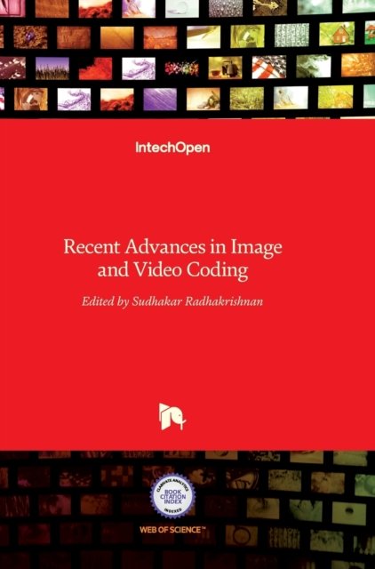 Cover for Sudhakar Radhakrishnan · Recent Advances in Image and Video Coding (Hardcover Book) (2016)