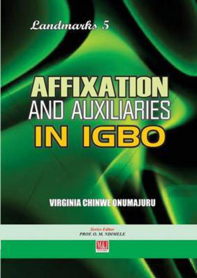 Cover for Virginia Chinwe Onumajuru · Affixation and Auxiliaries in Igbo (Paperback Book) (2016)