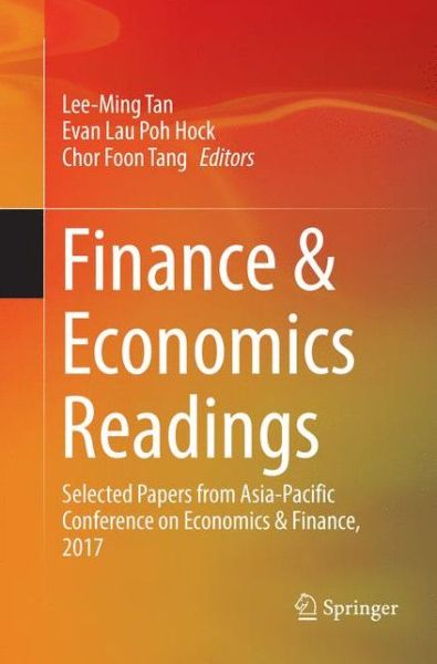 Cover for Finance &amp; Economics Readings: Selected Papers from Asia-Pacific Conference on Economics &amp; Finance, 2017 (Paperback Book) [Softcover reprint of the original 1st ed. 2018 edition] (2018)
