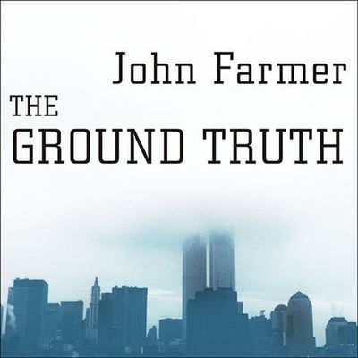 Cover for John Farmer · The Ground Truth Lib/E (CD) (2009)