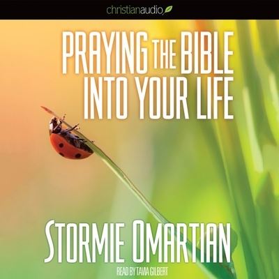 Praying the Bible Into Your Life - Stormie Omartian - Muzyka - Christianaudio - 9798200498758 - 1 lutego 2012