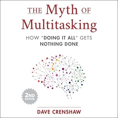 Cover for Dave Crenshaw · The Myth of Multitasking, 2nd Edition (CD) (2021)