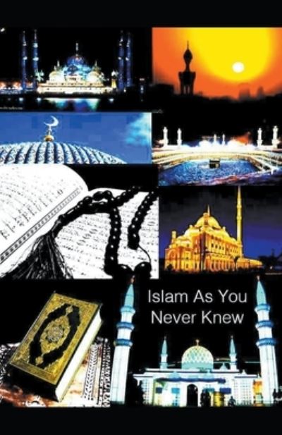 Cover for Mohamed Cherif · Islam As You Never Knew (Paperback Book) (2022)