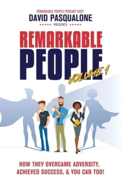 Remarkable People Volume 1 - David Richman - Books - Independently Published - 9798371497758 - December 27, 2022