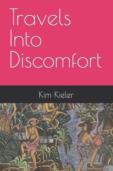 Cover for Kim Kieler · Travels Into Discomfort (Taschenbuch) (2022)