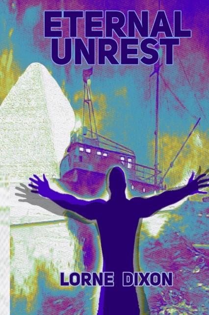 Cover for Lorne Dixon · Eternal Unrest (Paperback Book) (2021)