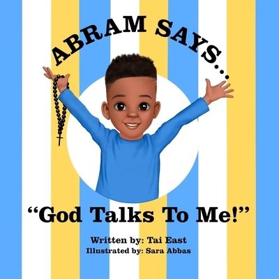 Cover for East Tai East · Abram Says: God Talks To Me! (Paperback Book) (2022)